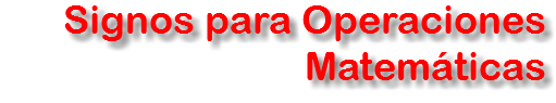 Signos para Operaciones Matemáticas
